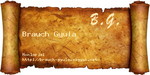 Brauch Gyula névjegykártya